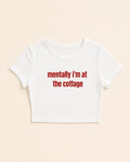 Mentally I'm at the Cottage Crop Top